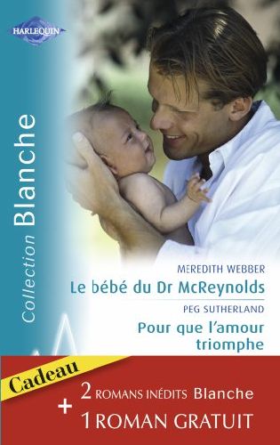 Le bébé du Dr McReynolds ; pour que l'amour triomphe ; l'assistante