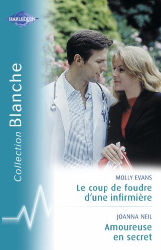 Le coup de foudre d'une infirmière ; amoureuse en secret