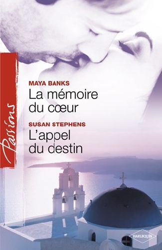 La mémoire du coeur ; l'appel du destin