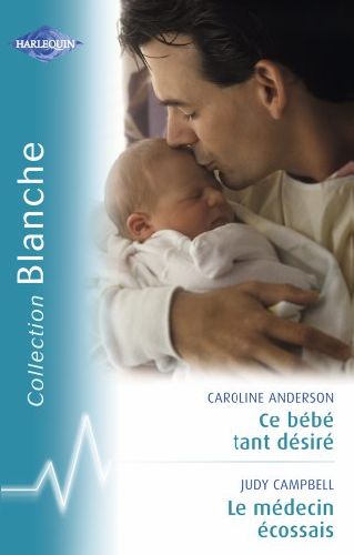 Ce bébé tant désiré ; le médecin écossais