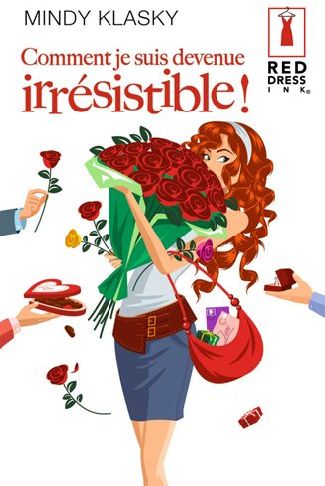 Comment je suis devenue irrésistible
