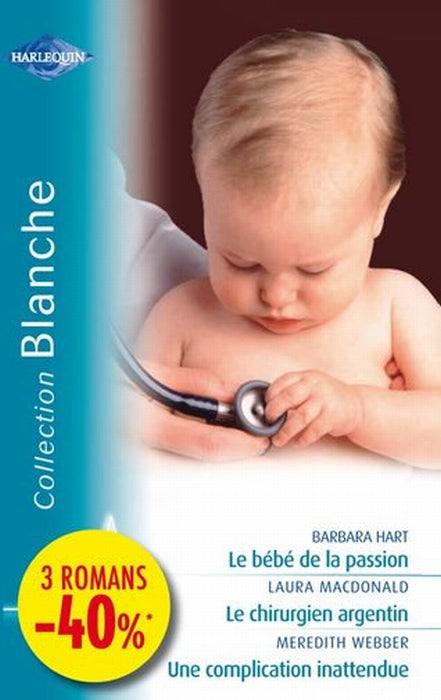 Le bébé de la passion ; le chirurgien argentin ; une complication inattendue