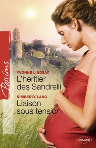 L'héritier des Sandrelli ; liaison sous tension