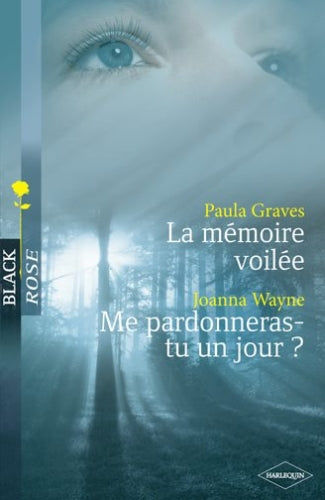 La mémoire voilée ; me pardonneras-tu un jour ?