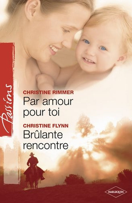 Par amour pour toi ; brûlante rencontre
