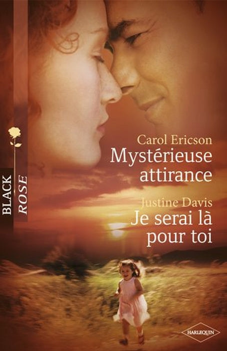 Mystérieuse attirance ; je serai là pour toi