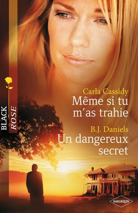 Même si tu m'as trahie ; un dangereux secret