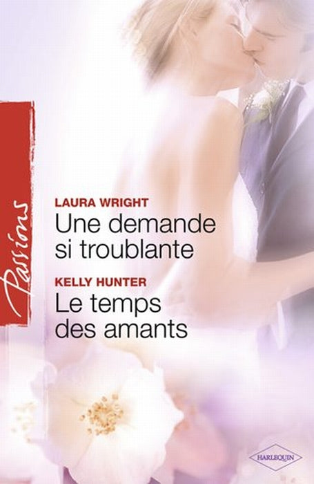Une demande si troublante ; le temps des amants