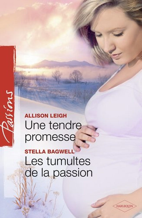 Une tendre promesse ; les tumultes de la passion