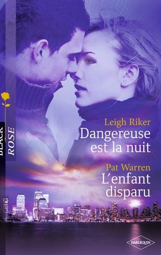 Dangereuse est la nuit ; l'enfant disparu