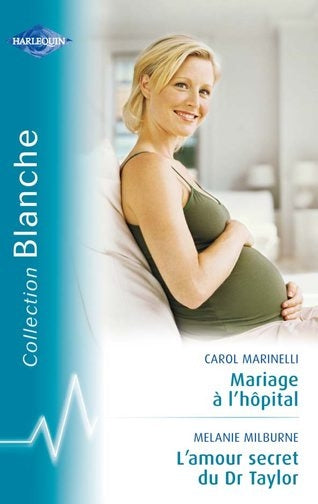Mariage à l'hopital ; l'amour secret du Dr Taylor