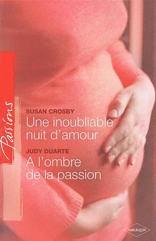 Une inoubliable nuit d'amour ; à l'ombre de la passion