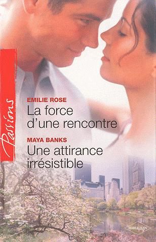 La force d'une rencontre ; une attirance irrésistible