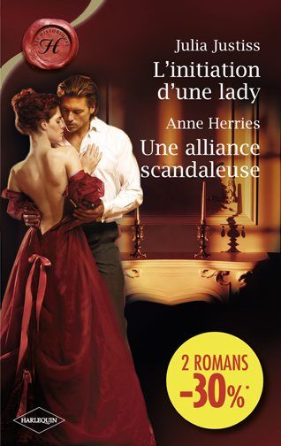 L'initiation d'une lady ; une alliance scandaleuse