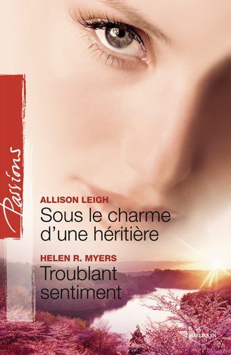 Sous le charme d'une héritière ; troublant sentiment