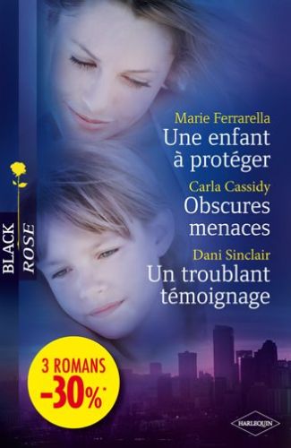 Une enfant à protéger ; obscures menaces ; un troublant témoignage