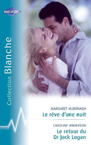 Le rêve d'une nuit ; le retour du dr Jack Logan
