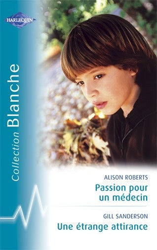 Passion pour un médecin ; une étrange attirance