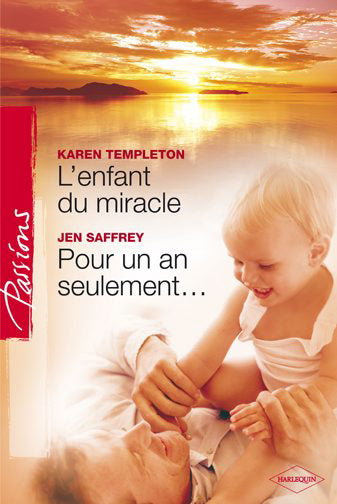 L'enfant du miracle ; pour un an seulement...