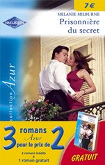 Prisonnière du secret ; le présent du destin ; vengeance andalouse