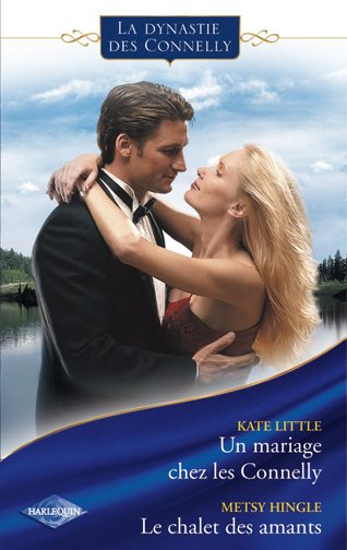 Un mariage chez les Connelly ; le châlet des amants