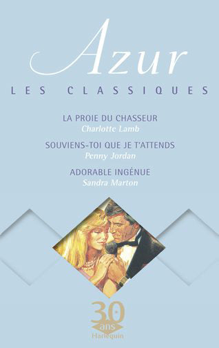 La proie du chasseur ; souviens toi que je t'attends ; adorable ingénue