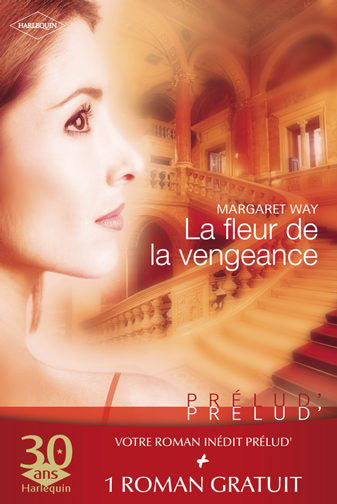 La fleur de la vengeance ; un coeur à l'épreuve