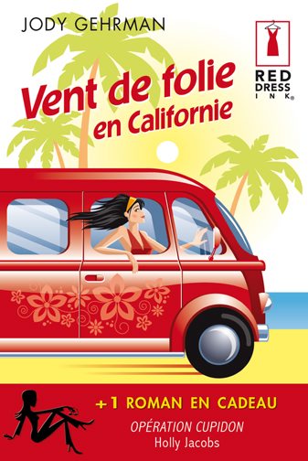 Vent de folie en Californie ; opération Cupidon