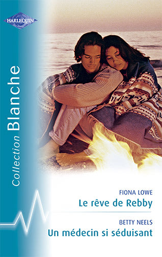 Le rêve de Rebby ; un médecin si séduisant