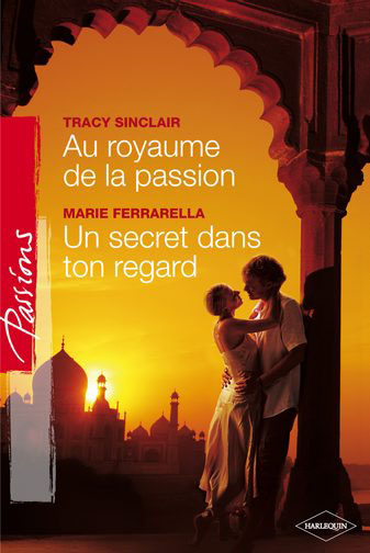Au royaume de la passion ; un secret dans ton regard