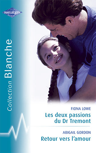 Les deux passions du Dr Tremont ; retour vers l'amour