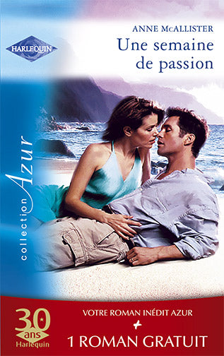 Une semaine de passion ; un été pas comme les autres