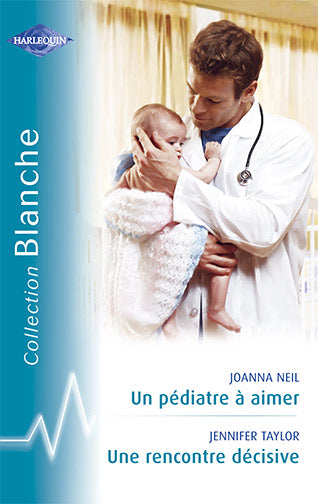 Un pédiatre à aimer ; une rencontre décisive