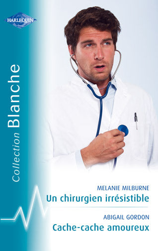 Un chirurgien irrésistible ; cache-cache amoureux