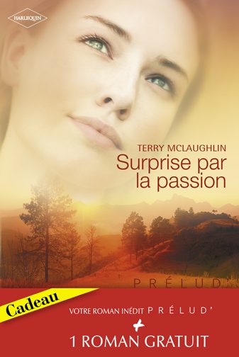 Surprise par la passion ; l'enfant de l'autre