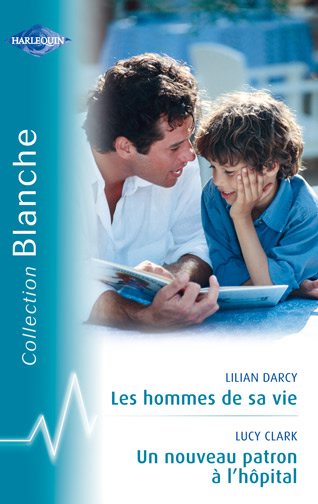 Les hommes de sa vie ; un nouveau patron à l'hôpital