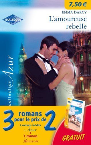 L'amoureuse rebelle ; le secret d'ashton house ; un fiancé idéal