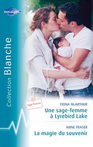 Une sage-femme à Lyrebird Lake ; la magie du souvenir