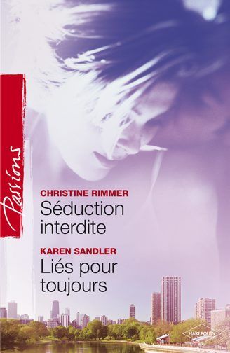 Séduction interdite ; liés pour toujours