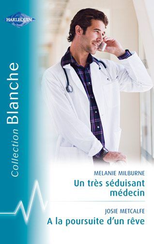 Un très séduisant médecin ; à la poursuite d'un rêve