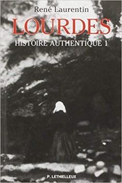 Lourdes - histoire authentique tome 1