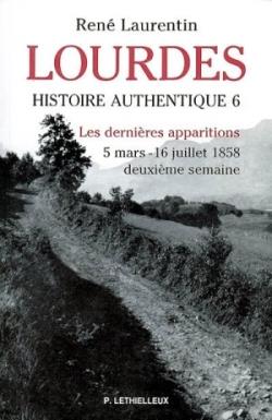 Lourdes, histoire authentique Tome 6 : les dernières apparitions ; 5 mars - 16 juillet 1858, deuxième semaine