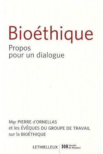 Bioéthique ; propos pour un dialogue