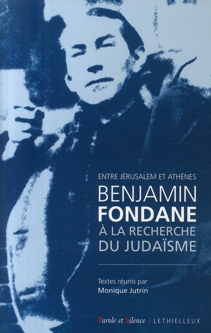 Benjamin Fondane ; à la recherche du judaïsme