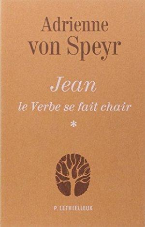 Jean, le verbe se fait chair Tome 1
