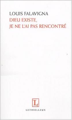 Dieu existe, je ne l'ai pas rencontre