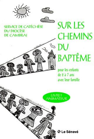 Sur les chemins du baptême ; livret de l'animateur