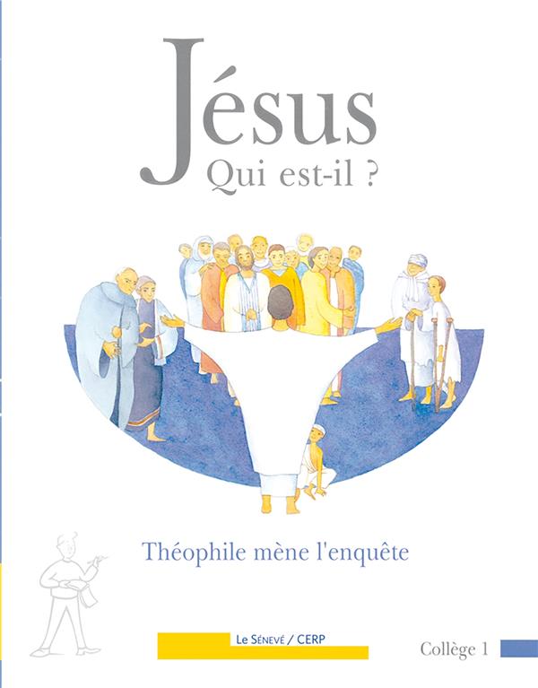 Jésus qui est-il ; livre du jeune collège 1 ; évangile de st Luc