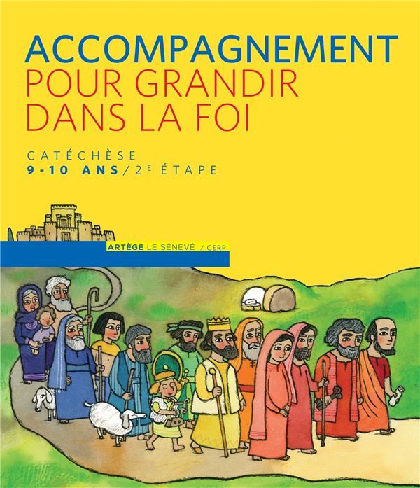 Accompagnement pour grandir dans la foi ; catéchèse ; 2ème étape ; CM1