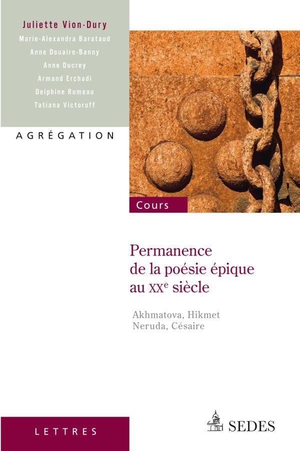 Permanence de la poésie épique au XX siècle ; Akhmatova, Hikmet, Neruda, Césaire